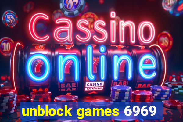 unblock games 6969